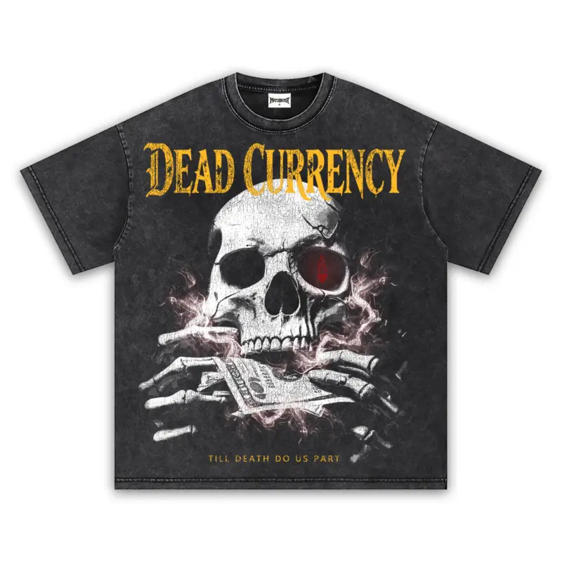 Dead Currency Vintage Wash Collection