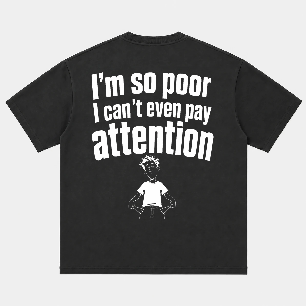 Too poor to pay attention t shirt 3 black.webp