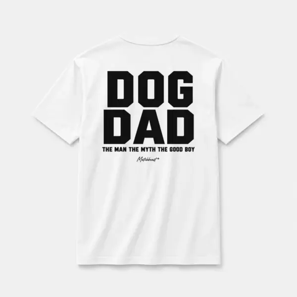 Dog dad the man the myth the good boy white.webp