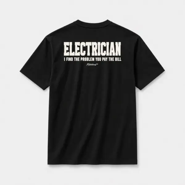 Electrician i find the problem you pay the bill black.webp