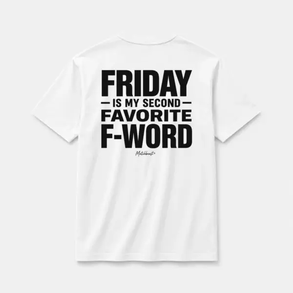 Friday is my second favorite f word white.webp