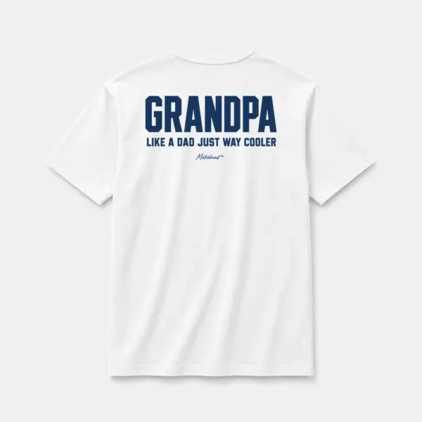 Grandpa like a dad just way cooler white.webp