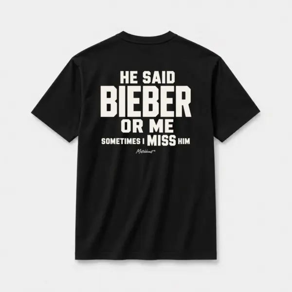 He said bieber or me sometimes i miss him black.webp