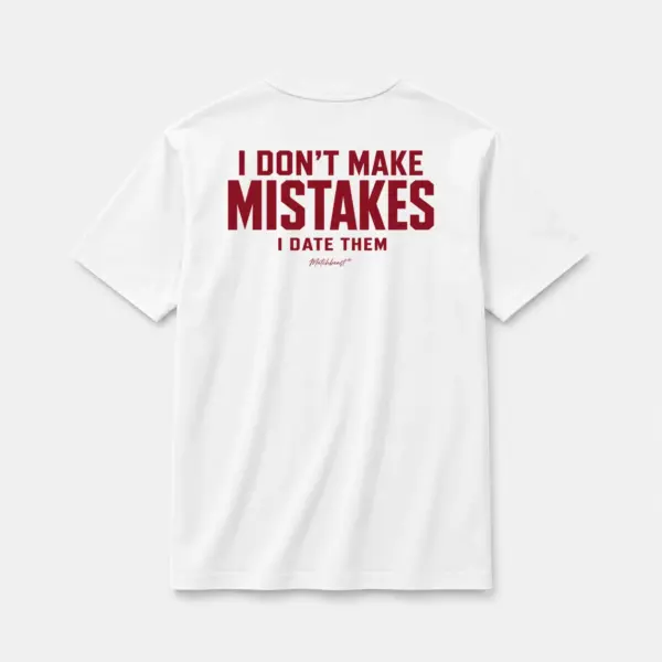 I don t make mistakes i date them white.webp