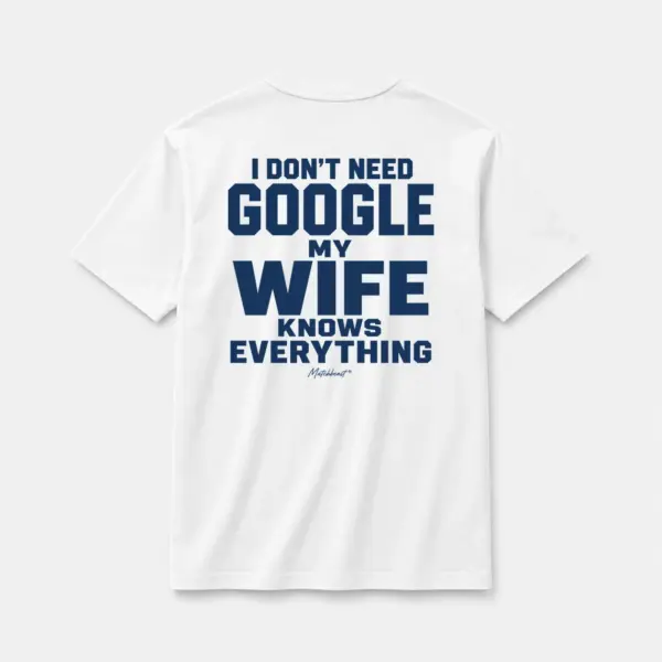 I don t need google my wife knows everything white.webp
