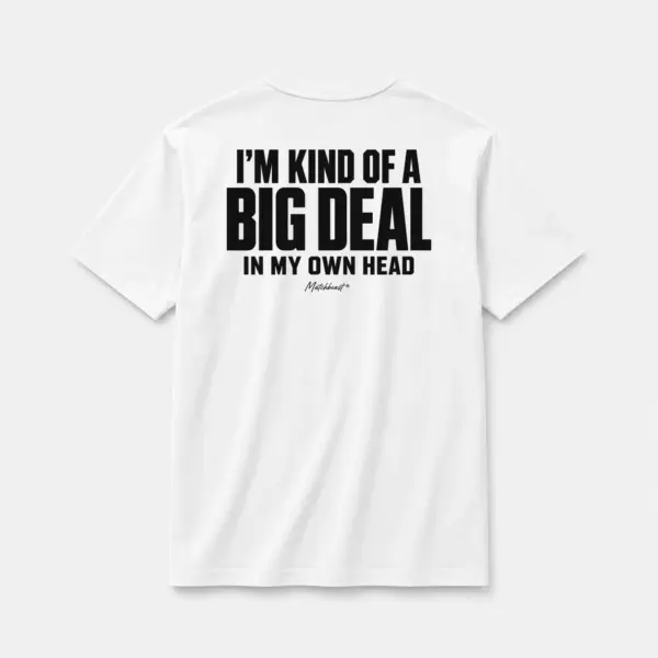 I m kind of a big deal in my own head white.webp