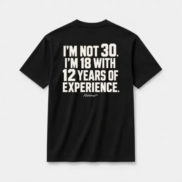 I m not 30 i m 18 with 12 years of experience black.webp