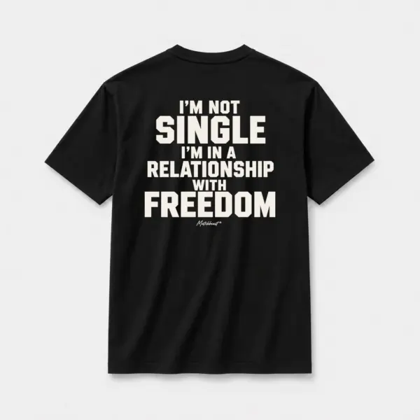 I m not single i m in a relationship with freedom black.webp