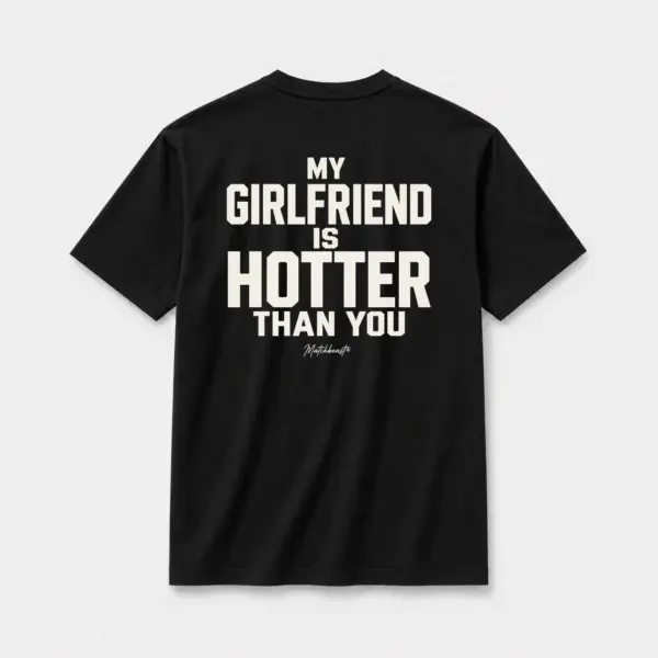 My girlfriend is hotter than you black.webp