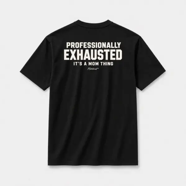 Professionally exhausted it s a mom thing black.webp
