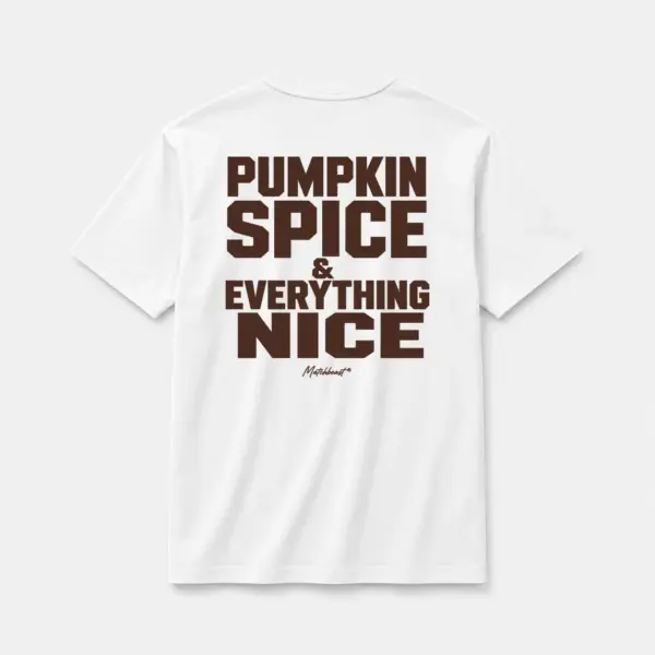 Pumpkin spice and everything nice white.webp