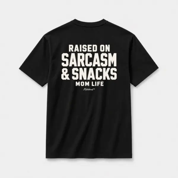 Raised on sarcasm snacks mom life black.webp