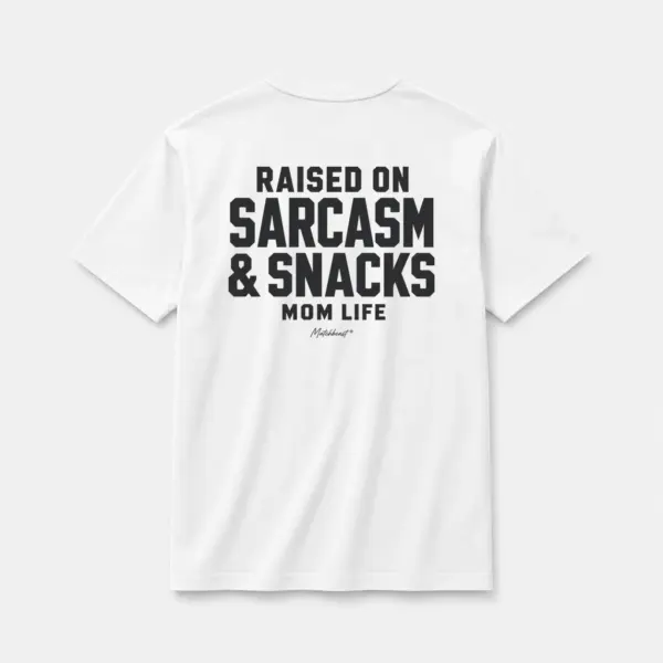 Raised on sarcasm snacks mom life white.webp