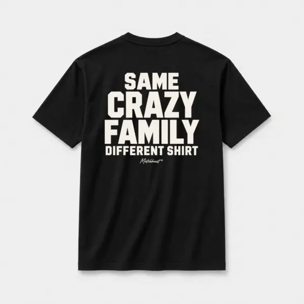 Same crazy family different shirt black.webp