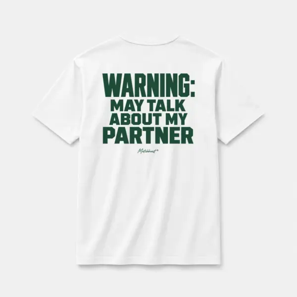 Warning may talk about my partner white.webp