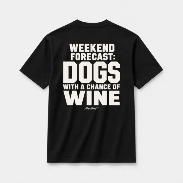 Weekend forecast dogs with a chance of wine black.webp