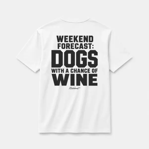 Weekend forecast dogs with a chance of wine white.webp