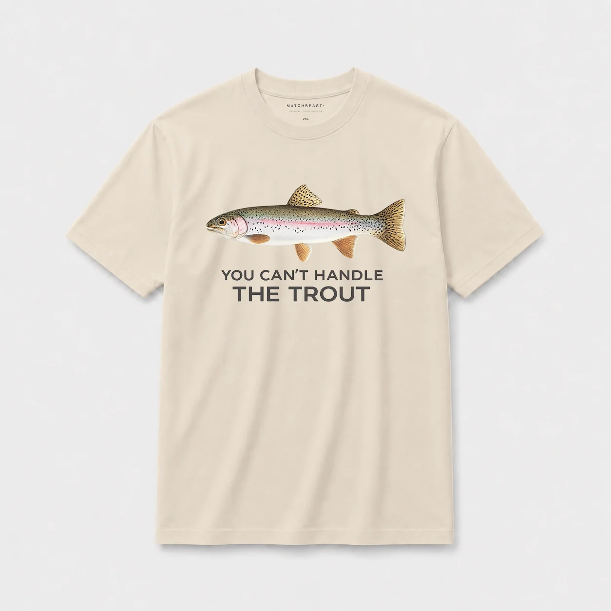 You can't handle the trout s