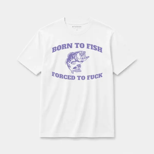 Born to fish w