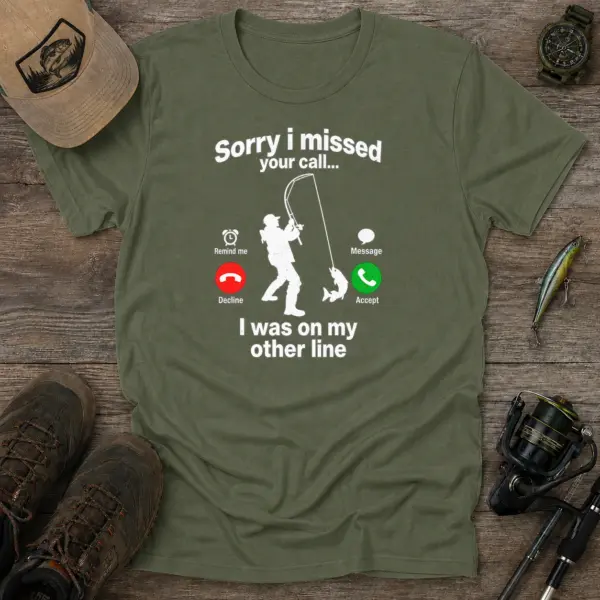 Sorry i missed your call fishing t shirt green20sorry20i20missed20your20call20fishing.webp