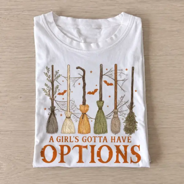 A girls gotta have options witch broom t shirt white20witch broom options.webp