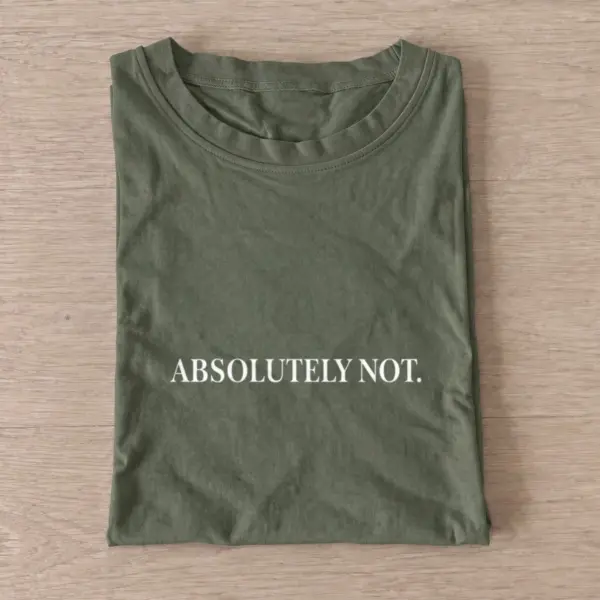 Absolutely not type t shirt olive20absolutely not type.webp