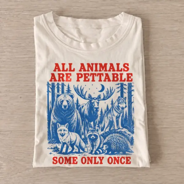 All animals are pettable some only once t shirt sand20pettable forest predators.webp