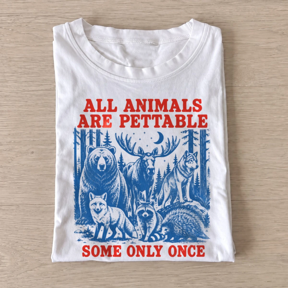 All animals are pettable some only once t shirt white20pettable forest predators.webp