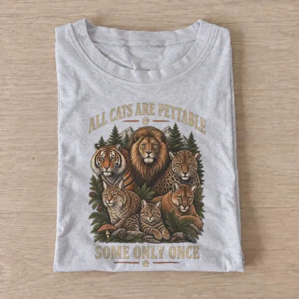All cats are pettable some only once t shirt gray20pettable big cats.webp