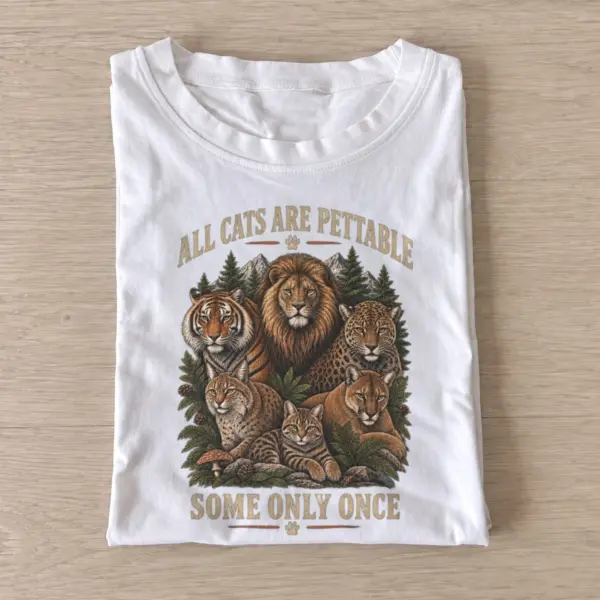 All cats are pettable some only once t shirt white20pettable big cats.webp