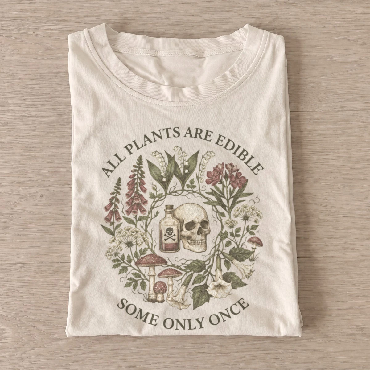 All plants are edible some only once skull t shirt sand20poisonous botanical skull.webp