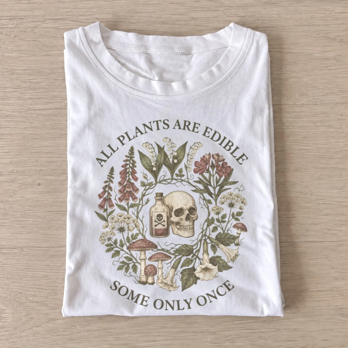 All plants are edible some only once skull t shirt white20poisonous botanical skull.webp