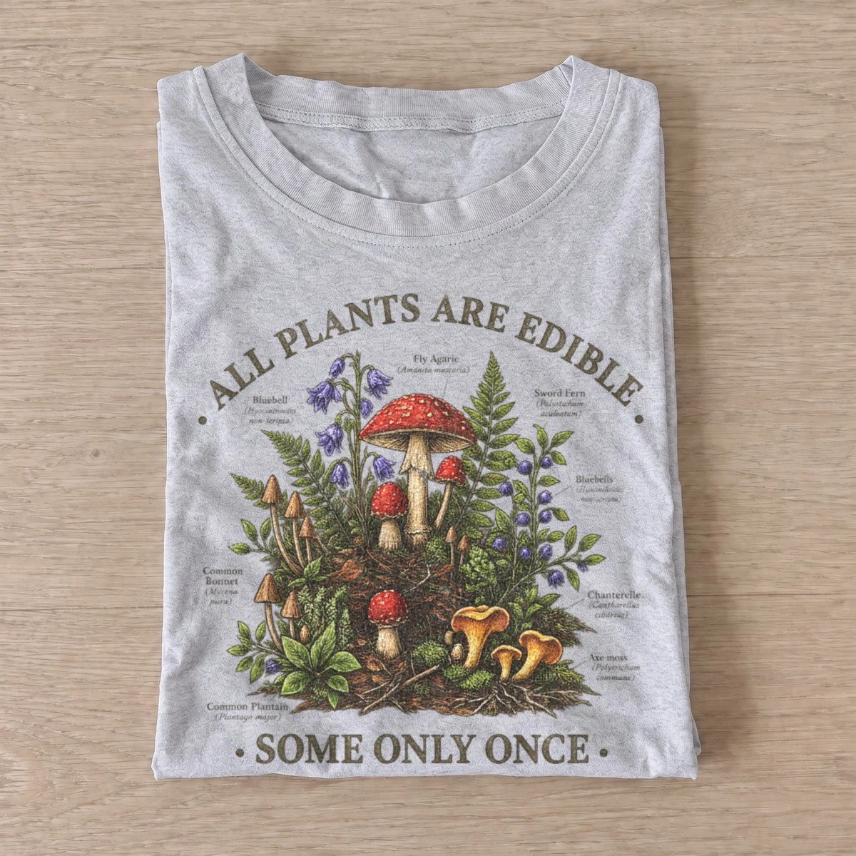 All plants are edible some only once t shirt gray20poisonous plant garden.webp