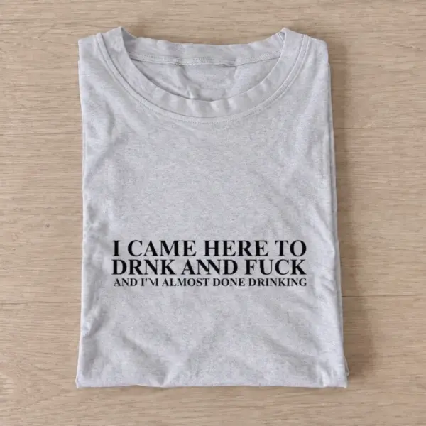 Almost done drinking t shirt gray20almost done drinking.webp