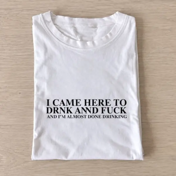 Almost done drinking t shirt white20almost done drinking.webp