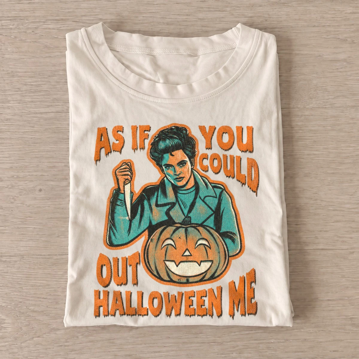 As if you could out halloween me t shirt sand20out halloween me.webp