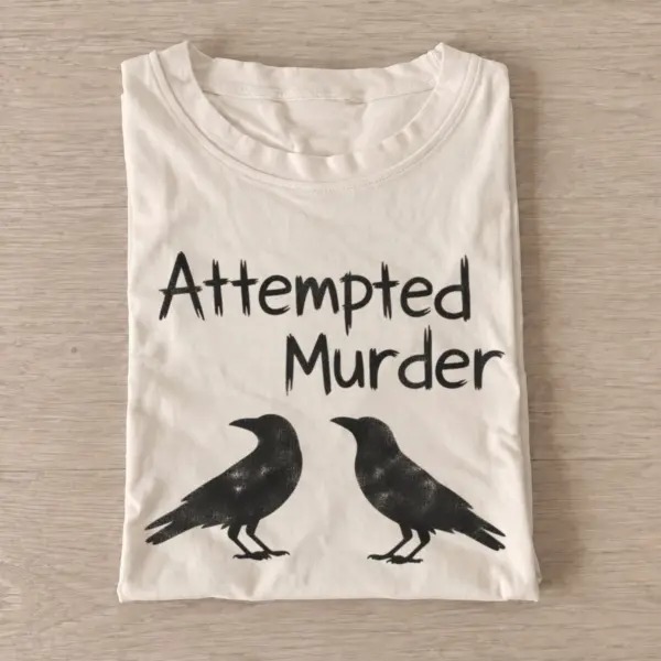Attempted murder crows t shirt sand20attempted murder crows.webp