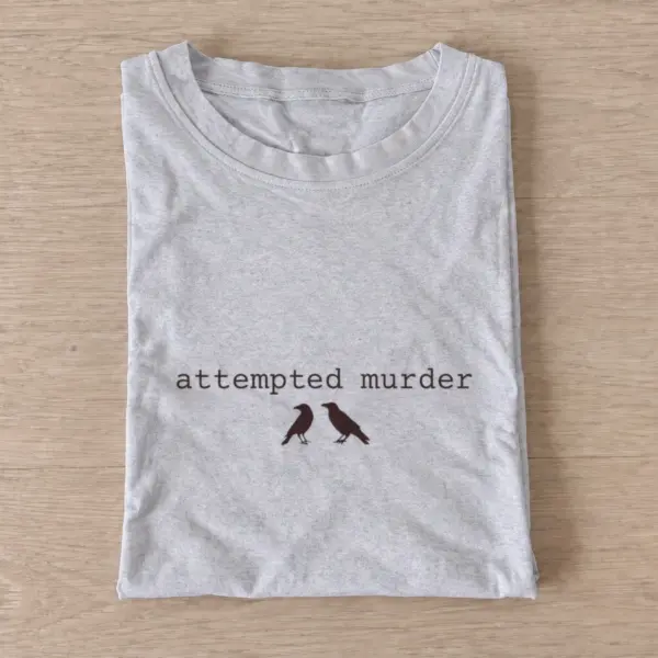 Attempted murder t shirt gray20attempted murder.webp