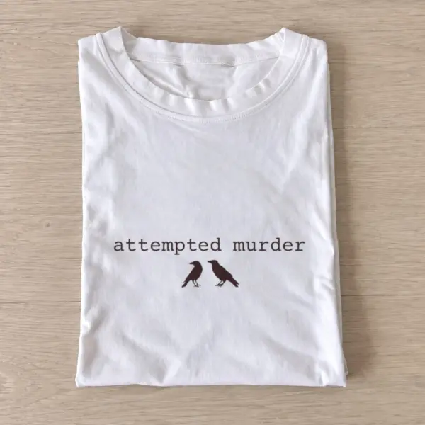 Attempted murder t shirt white20attempted murder.webp