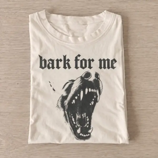 Bark for me graphic t shirt sand20bark for me.webp