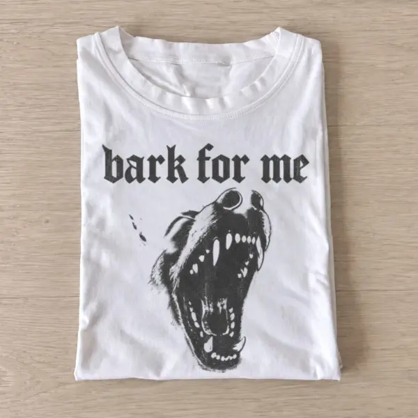 Bark for me graphic t shirt white20bark for me.webp