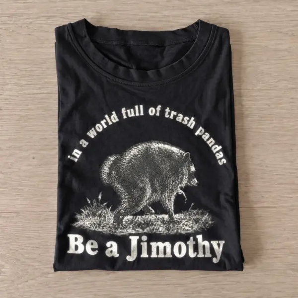 Be a jimothy trash panda raccoon t shirt black20be a jimothy.webp