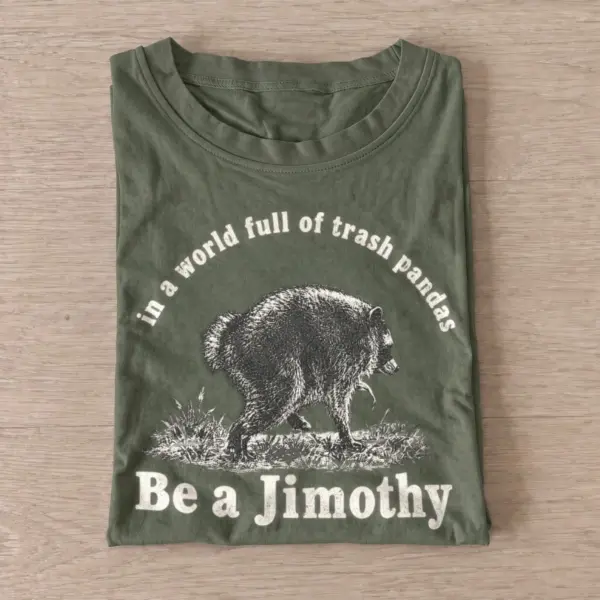 Be a jimothy trash panda raccoon t shirt olive20be a jimothy.webp