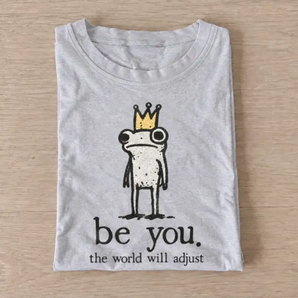 Be you the world will adjust frog t shirt gray20be you frog.webp