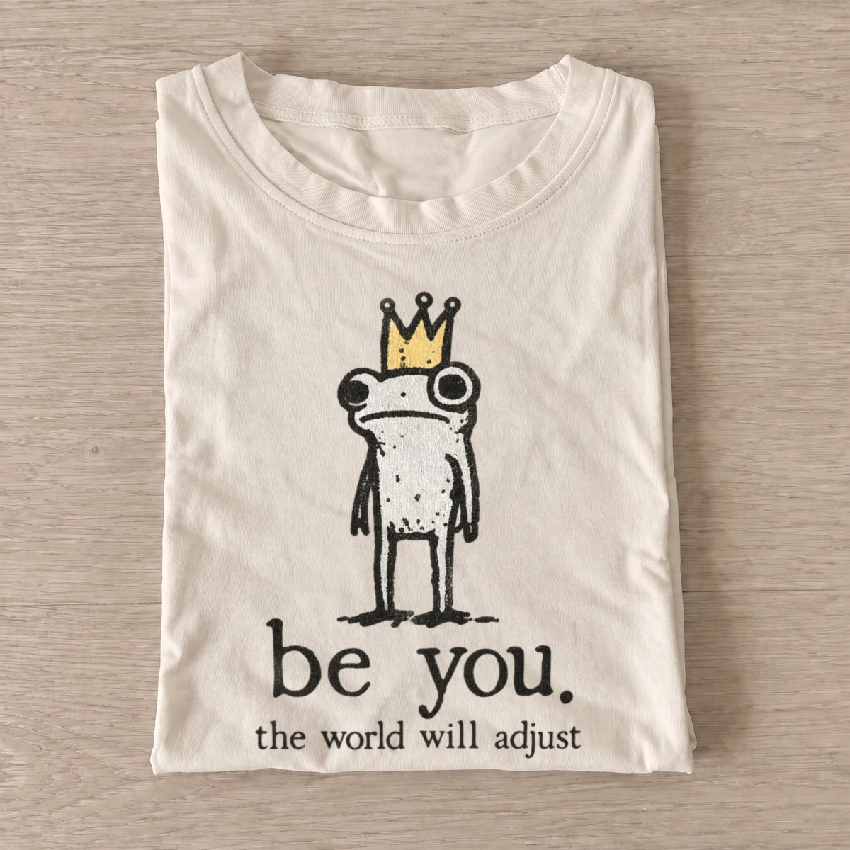 Be you the world will adjust frog t shirt sand20be you frog.webp
