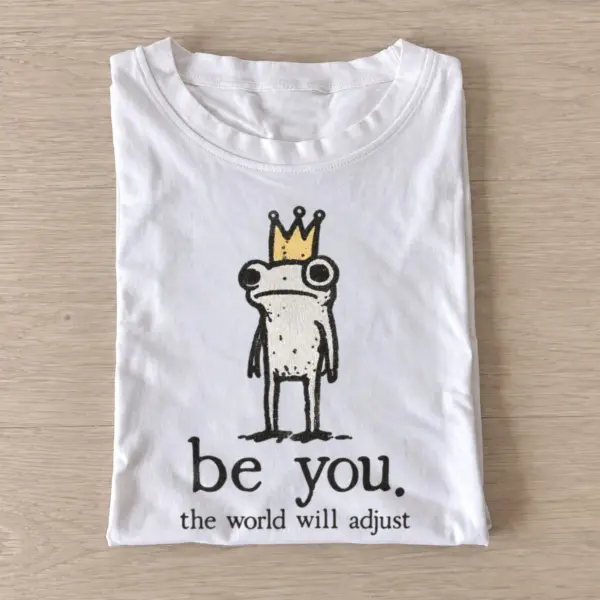 Be you the world will adjust frog t shirt white20be you frog.webp