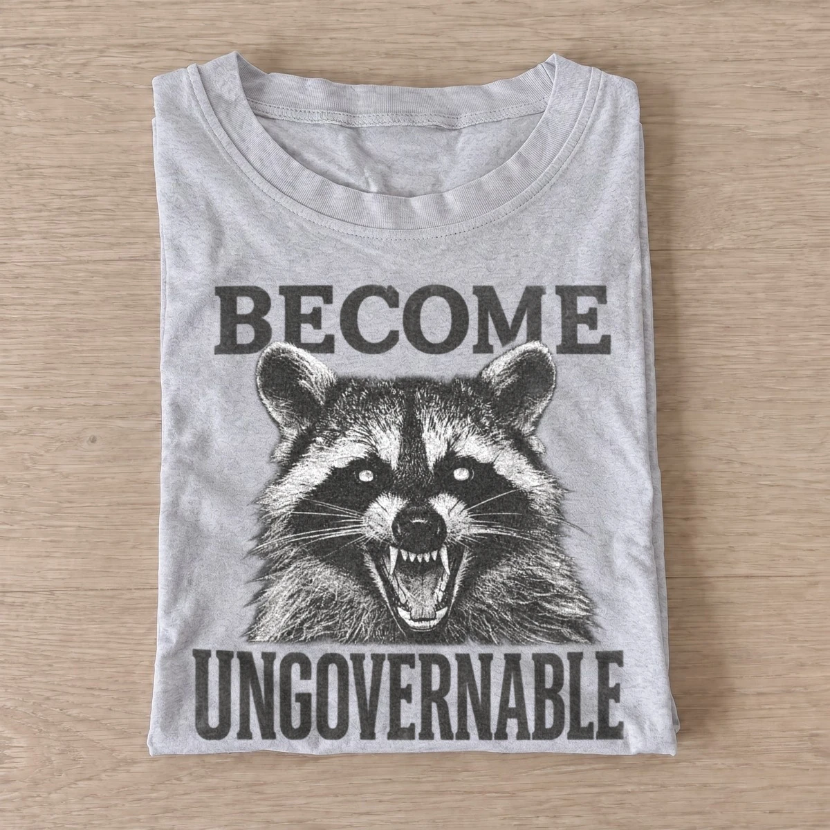 Become ungovernable raccoon face t shirt gray20ungovernable raccoon face.webp