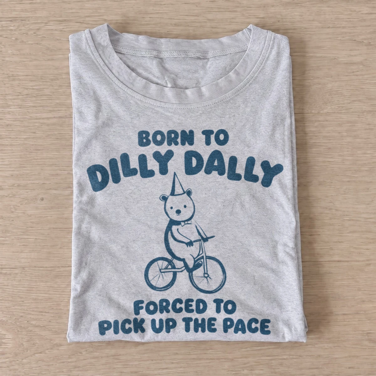 Born to dilly dally forced to pick up the pace t shirt gray20dilly dally cycling rabbit.webp