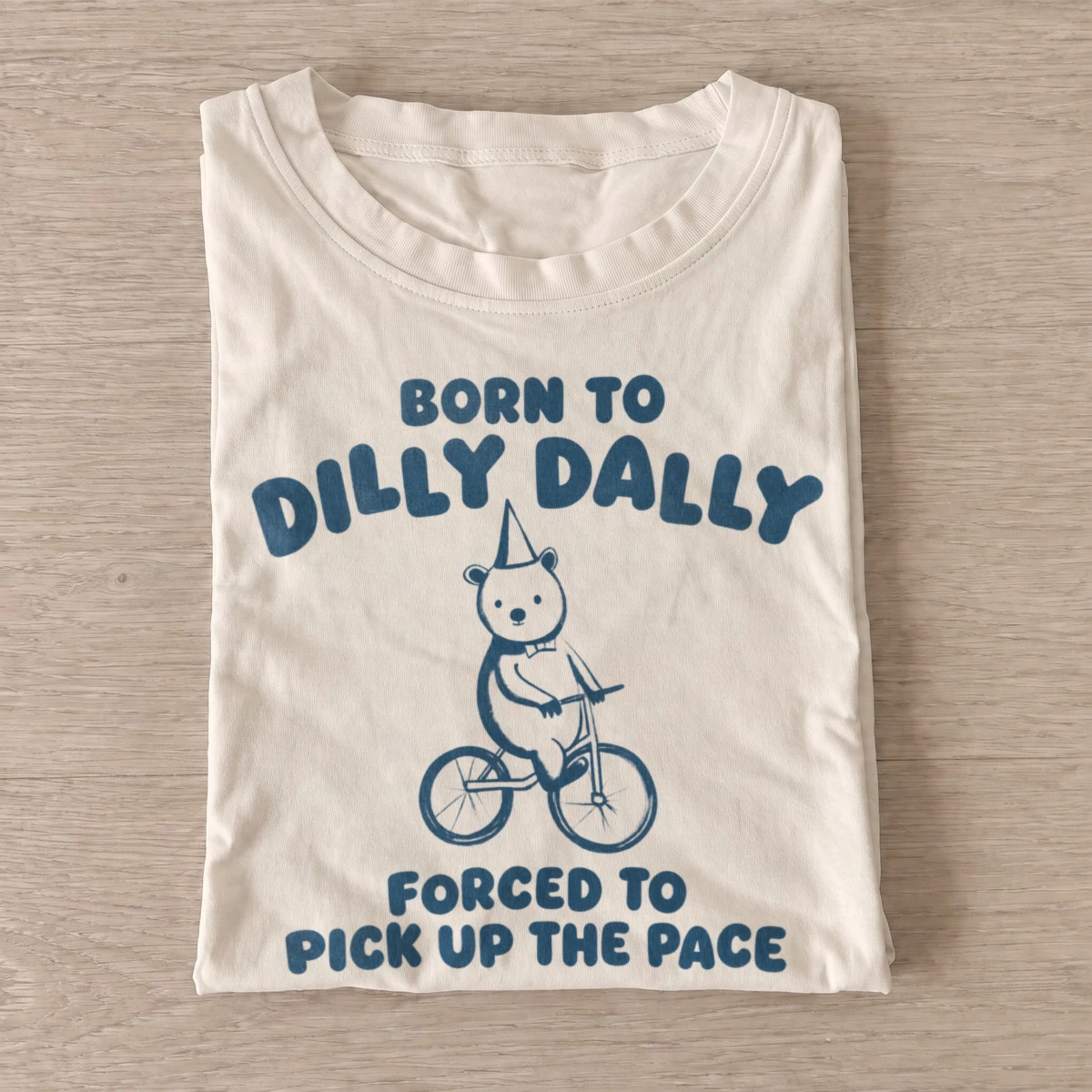Born to dilly dally forced to pick up the pace t shirt sand20dilly dally cycling rabbit.webp