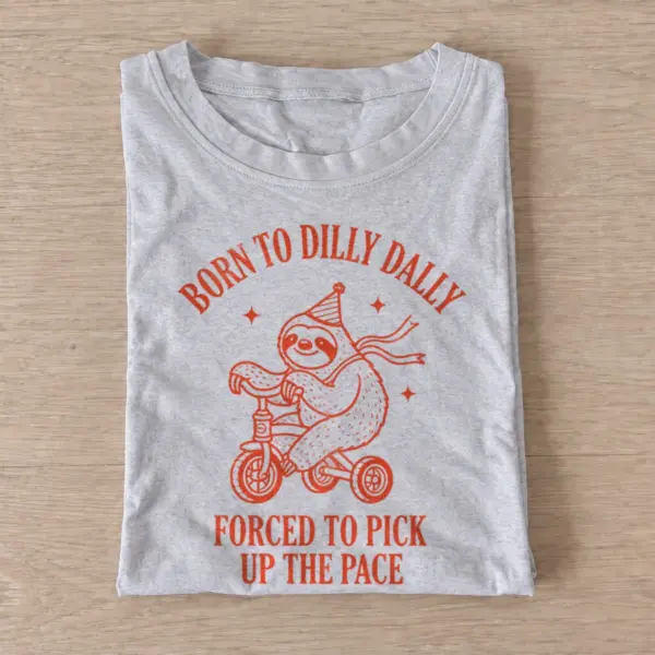 Born to dilly dally sloth t shirt gray20dilly dally sloth.webp